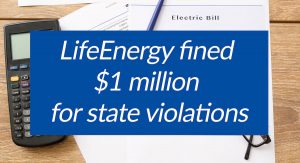 LifeEnergy fined $1 million for state violations